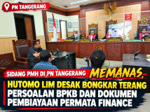 Sidang PMH di PN Tangerang Memanas, Hutomo Lim Desak Bongkar Terang Persoalan BPKB dan Dokumen Pembiayaan Permata Finance