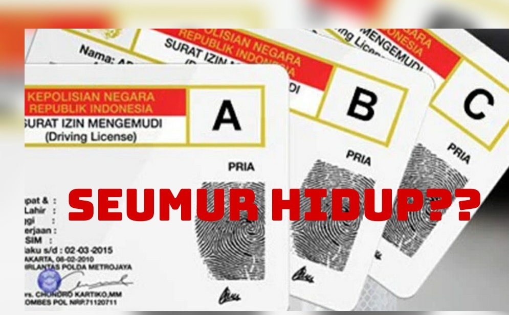 Jadi Alat Cari Duit Kepolisian, Sudah Seharusnya SIM Berlaku Seumur Hidup