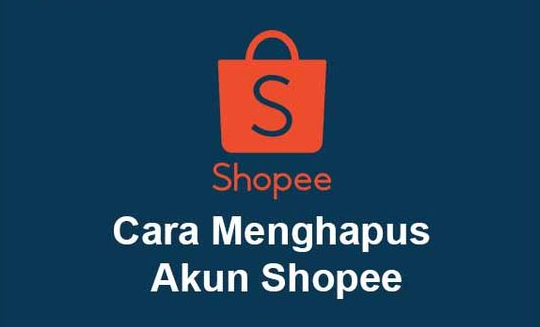 Gampang Kok! Begini Cara Hapus Akun Shopee yang Tidak Terpakai