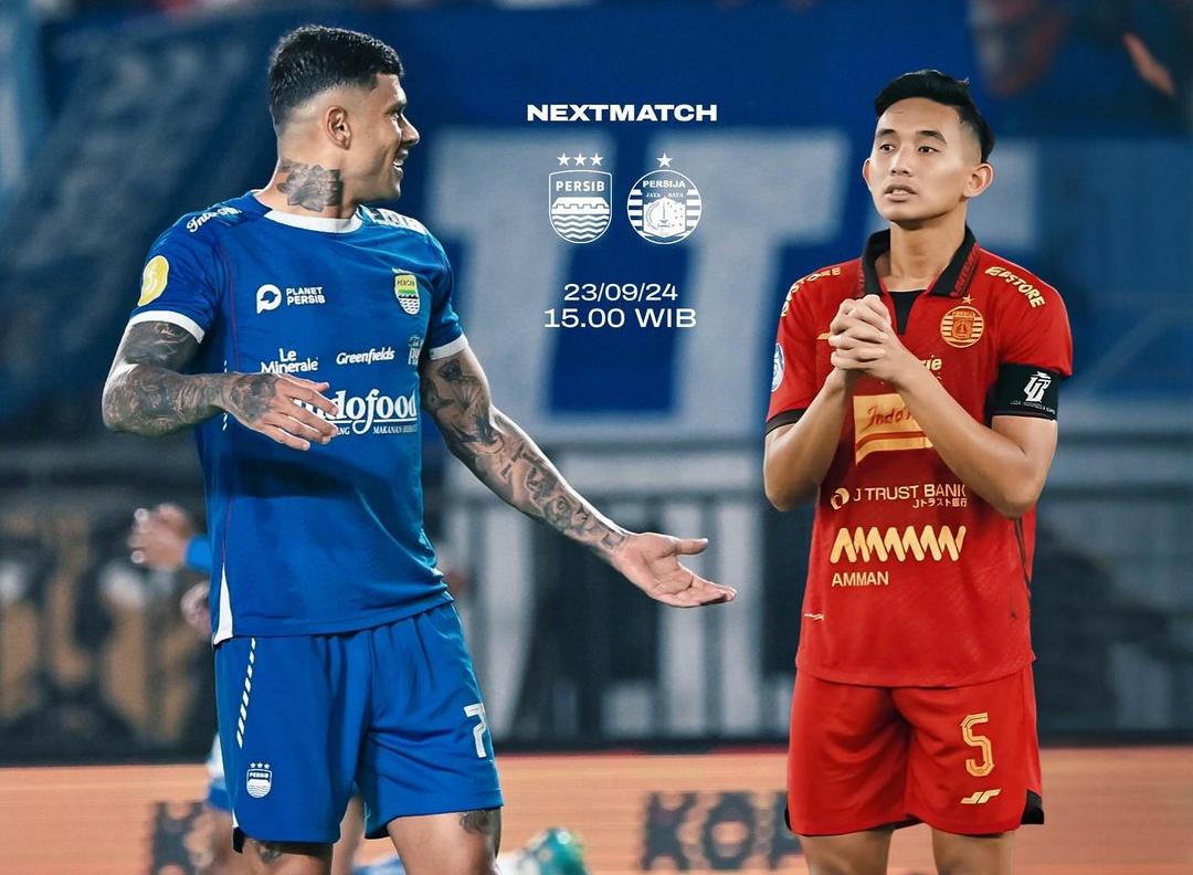 Preview Persib Bandung vs Persija Jakarta, Derbi Klasik Liga 1 Petang Nanti !