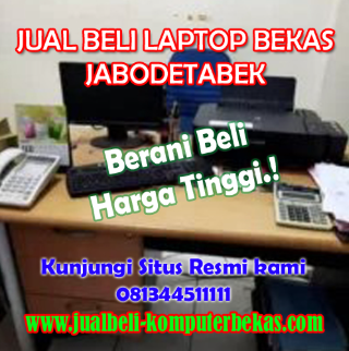 JUAL BELI LAPTOP BEKAS Spesial JUAL BELI LAPTOP BEKAS skala besar Jabodetabek, oleh CV Betawi khayaraya