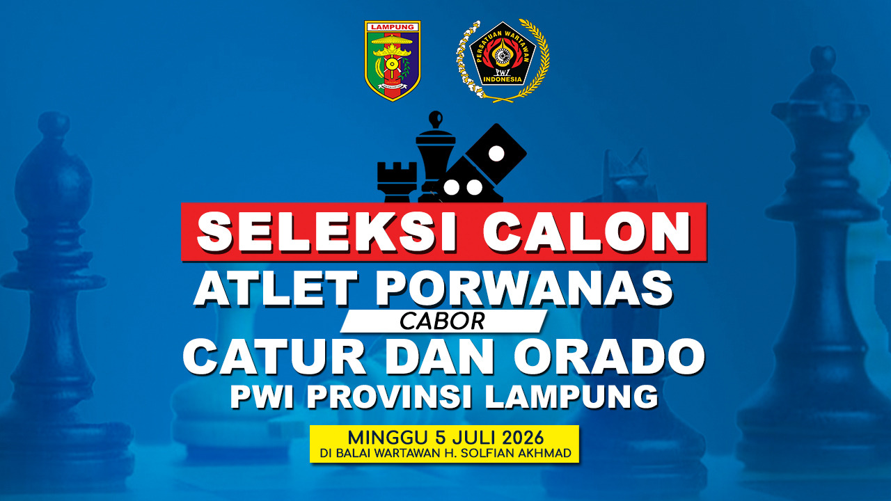 PWI Lampung Gelar Seleksi Atlet Catur Porwanas 2027